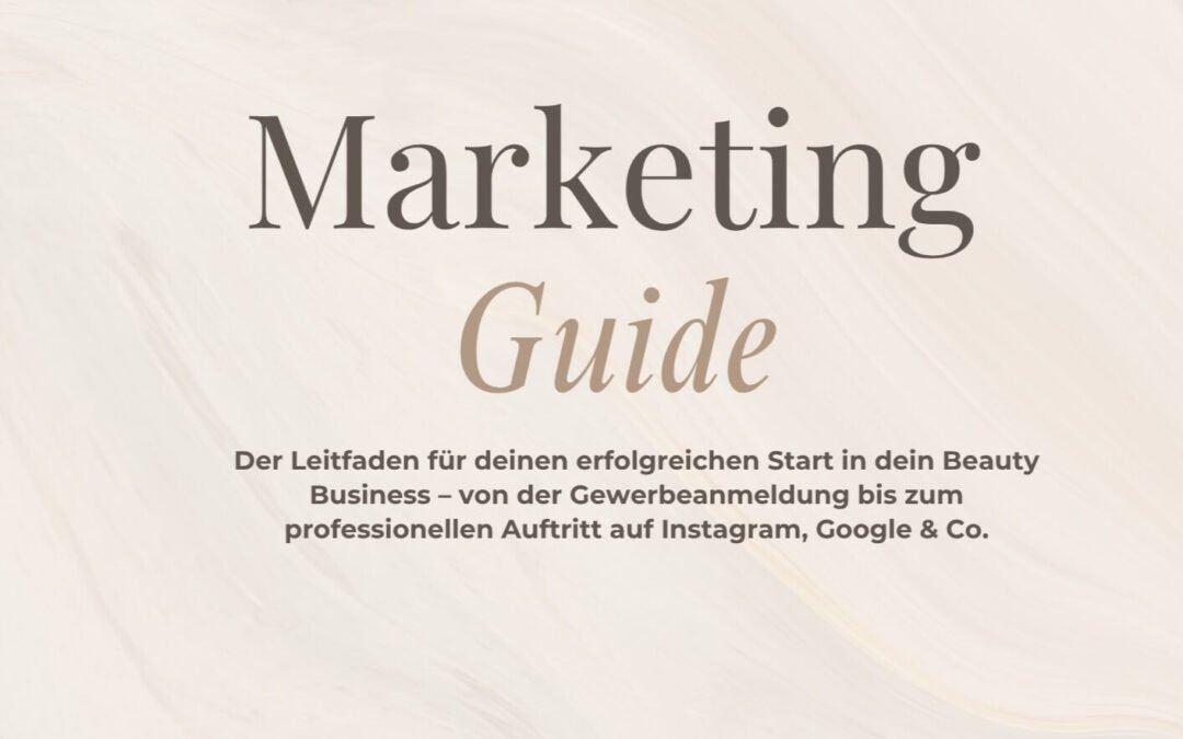 Der Starter-Guide für angehende Kosmetikerinnen: Dein Fahrplan in die Selbstständigkeit